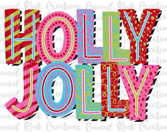 Holly Jolly PNG, Christmas, Holidays, Bright Fun Patterns, Digital File, Sublimation Download, DTF