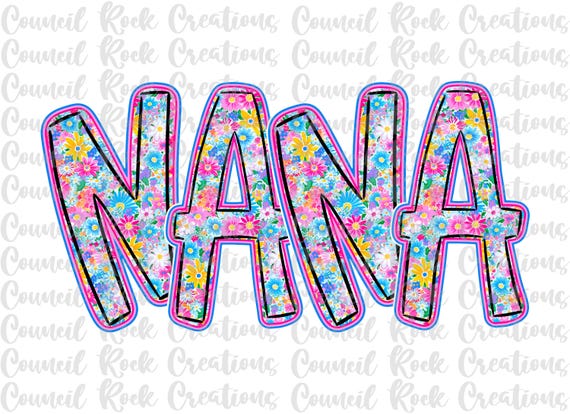 Nana Png, Wildflowers, Hand Lettered, Mothers Day, Digital File