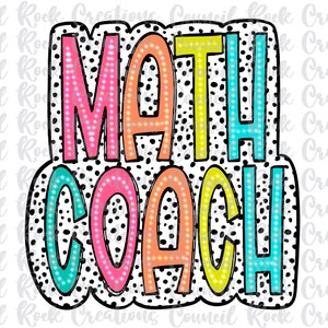 May include: A colorful graphic design with a white background and black polka dots. The words "MATH COACH" are written in a bold, colorful font.