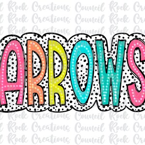 May include: A colorful word art design with the word "ARROWS" in a bold, bubble-like font. The letters are outlined in black and filled with a gradient of pink, orange, yellow, blue, and pink. The background is a white and black polka dot pattern.