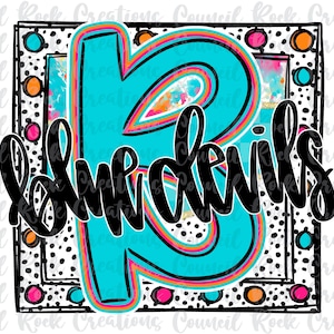 May include: A turquoise blue letter B with rainbow stripes and black polka dots inside a black frame with pink, orange, and white polka dots. The text "Blue Devils" is written in black cursive letters.