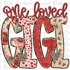 May include: A graphic design with the words "one loved GIGI" in red and floral patterns. The letters "GIGI" are decorated with floral, polka dot, and heart patterns, outlined in gold.