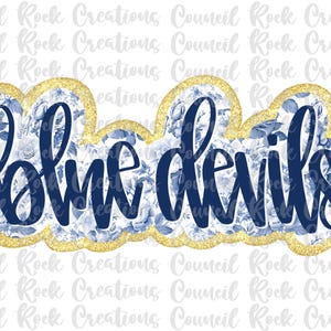 May include: Blue Devils text with a gold glitter outline and a blue and white floral pattern inside.