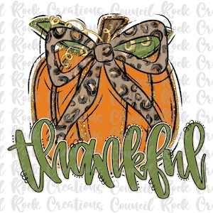 May include: An orange pumpkin illustration with a leopard print bow and the word "Thankful" in green script. The design has gold glitter accents, perfect for fall and Thanksgiving decor.