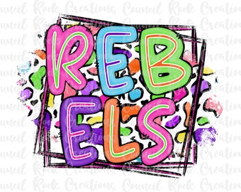 Rebels PNG, Colorful Cheetah Print, School Spirit, Team Spirit, Digital File, Sublimation Download, DTF