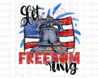 Dejemos que la libertad suene PNG, 4 de julio, Campana de la Libertad, Fuegos artificiales, Bandera Americana, Patriótico, Archivo Digital, Sublimación, DTF