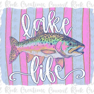 May include: A colorful illustration of a trout fish with the words "lake life" in pink and white lettering on a blue and pink striped background.