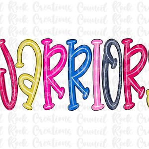 Warriors PNG, Colorful Scribble, Hand Lettered, School Spirit, Team Spirit, Digital File, Sublimation Download, DTF