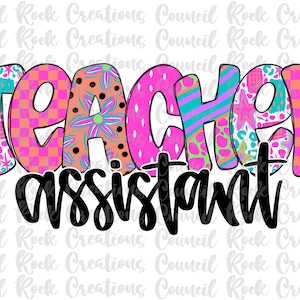 May include: Colorful, patterned letters spelling "TEACHER ASSISTANT" in pink, blue, green, and orange. The letters are decorated with various patterns, including polka dots, stripes, and floral designs.