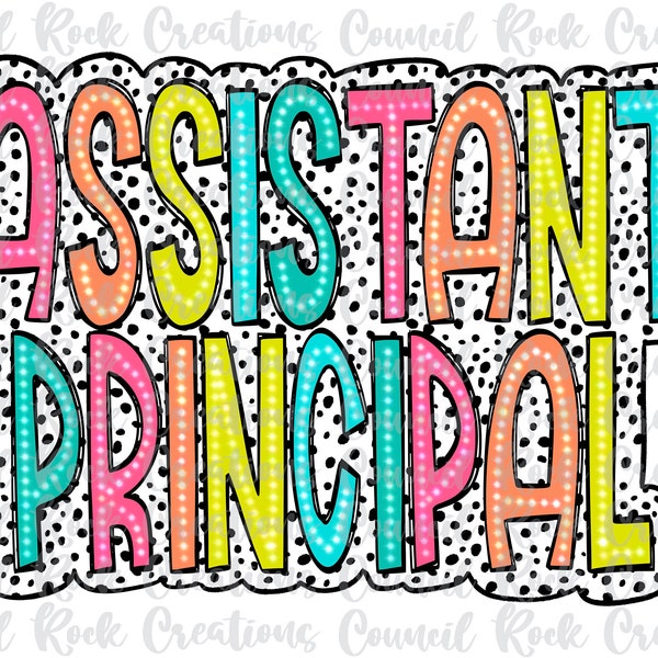 Assistant Principal PNG, Colorful, Dalmatian Dots, School, Digital File, Sublimation Download, DTF