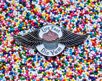 Cupcake Enamel Pin: Live Fast Die Yum, Winged Dessert Lapel Pin