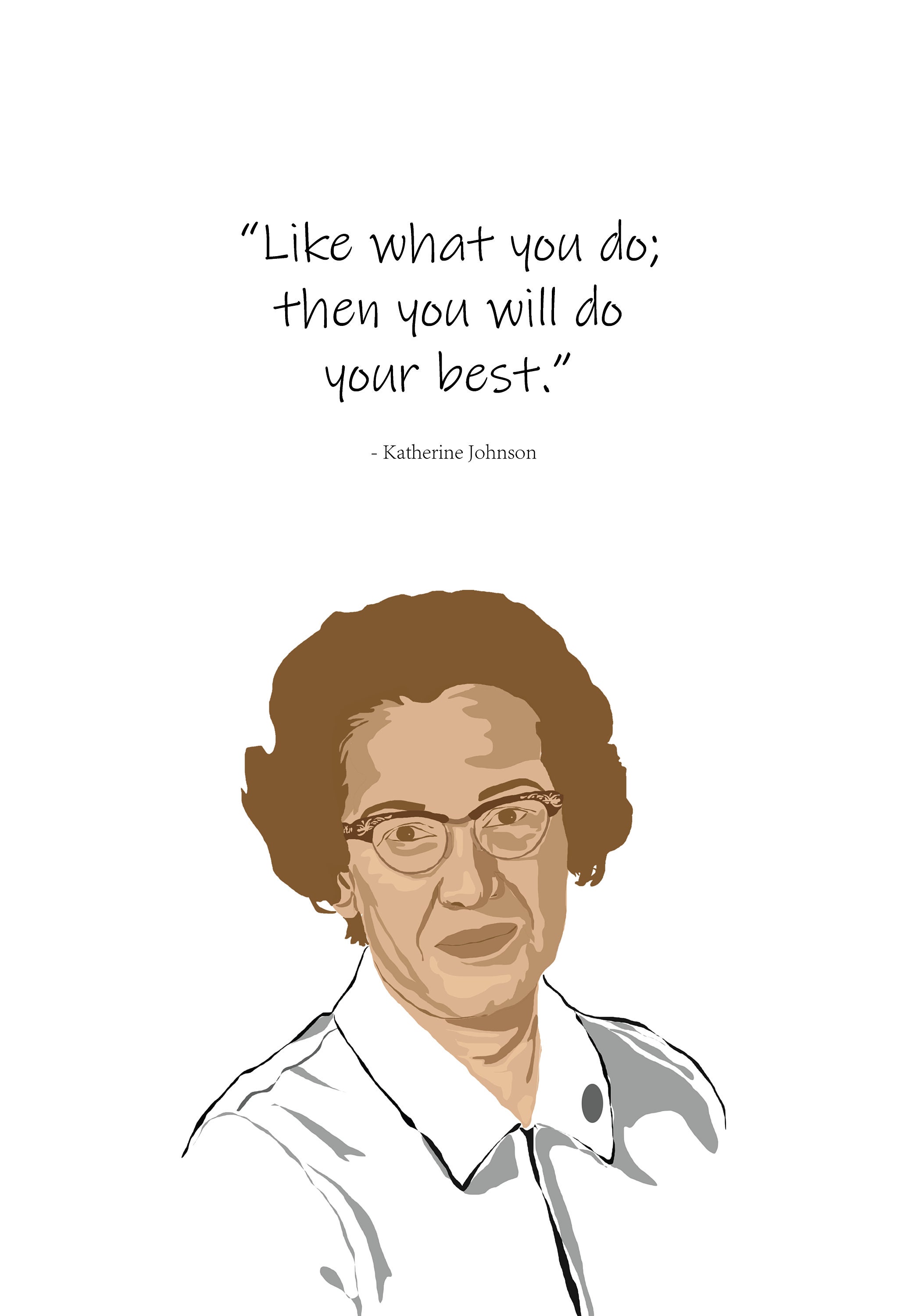 Katherine Johnson Illustration quote like what you do. | Etsy