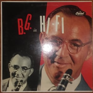 Benny Goodman, His Orchestra and His Combos - B.G. in Hi Fi W-565 Vinyl Record LP 1955