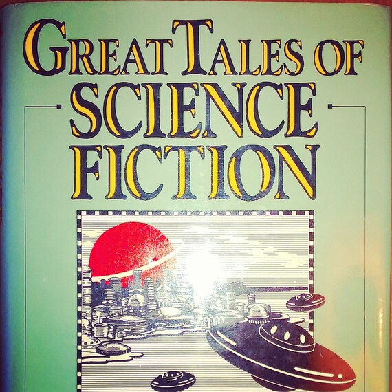 1983 Great Tales of Science Fiction Compiled by Robert Silverberg