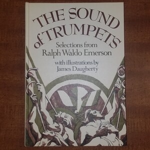 1971 First Edition The Sound of Trumpets Selections from Ralph Waldo Emerson