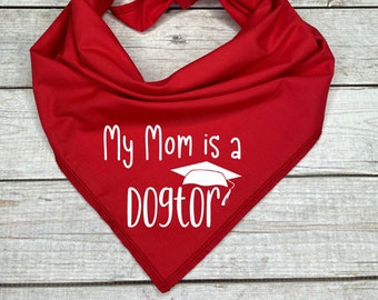 My Mom is a Dogtor Dog Bandana