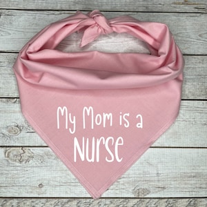 My Mom is a Nurse Dog Bandana, Gift for Nurse, Colorful Dog Bandana