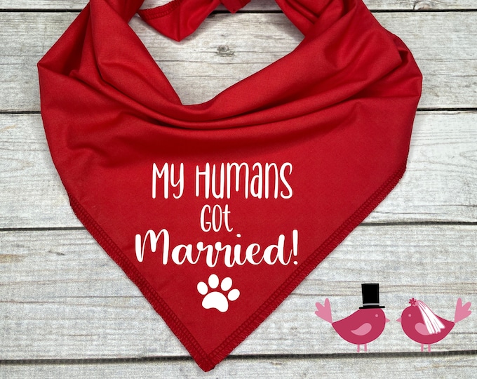 My Humans got Married  Dog Bandana, Just Married Announcement