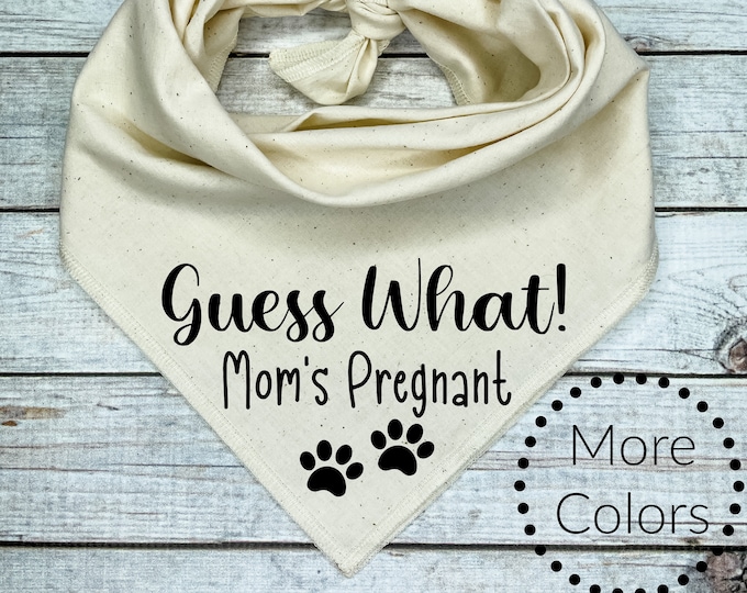 Guess What! Mom’s Pregnant Dog Bandana, Baby Announcement