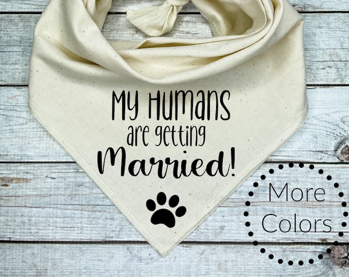 My Humans are getting Married! Dog Bandana