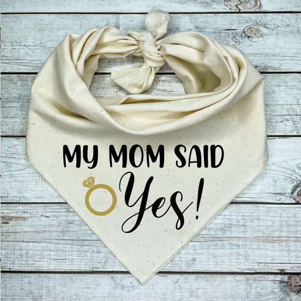 My Mom said Yes with Gold Ring! Dog Bandana, Engagement Gifts For Dog Lovers