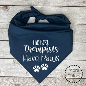 The Best Therapist Have Paws. Therapy Dog, Dog Gift, Dog Bandana