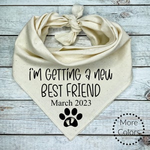 I'm Getting a New Best Friend with custom date... Personalized  Dog Bandana