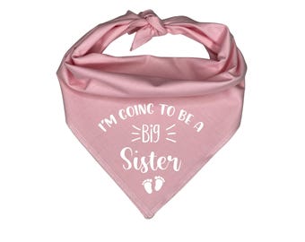 I'm Going to be a Big Sister Dog Bandana, Pregnancy Announcement, Shower Gift