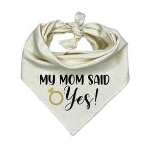 My Mom said Yes with Gold Ring! Dog Bandana, Engagement Gifts For Dog Lovers