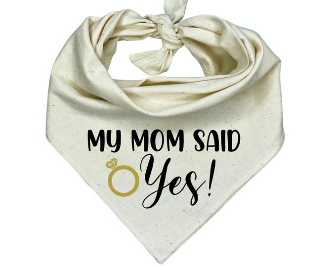 My Mom said Yes with Gold Ring! Dog Bandana, Engagement Gifts For Dog Lovers
