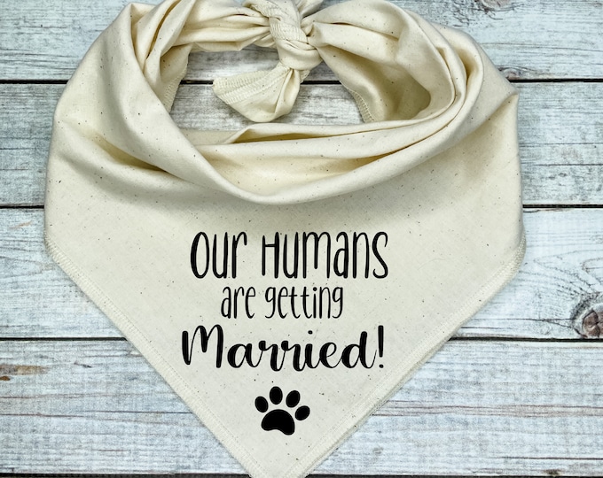 Our Humans are getting Married! Dog Bandana