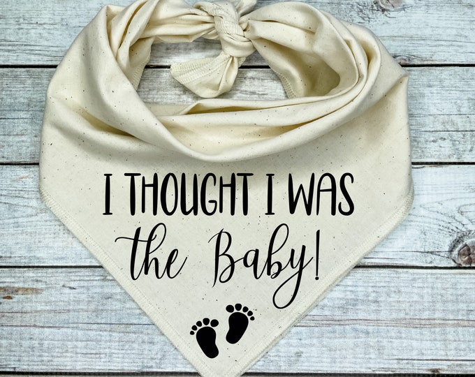 I thought I was the baby Dog Bandana, with baby feet