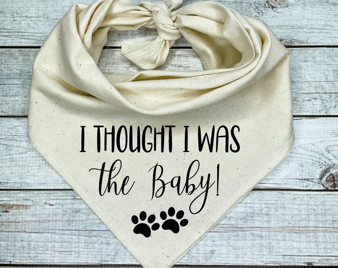 I thought I was the Baby Dog Bandana