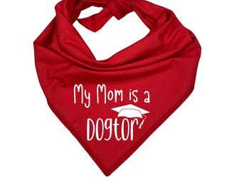 Dog Bandana, My Mom is a Dogtor, Veterinarian Gift, Mom Accessory