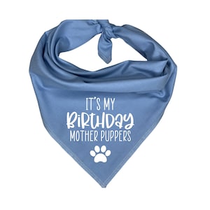 Bandana para perro "Es mi cumpleaños, mamá cachorro"
