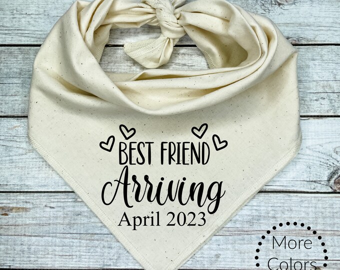 Best Friend Arriving with custom date, Personalized  Dog Bandana, Birth Announcement