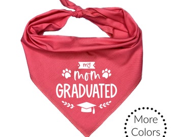 My Mom Graduated Dog Bandana, Graduation Gift, Graduation Dog Bandana