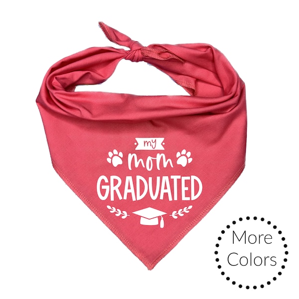 My Mom Graduated Dog Bandana, Graduation Gift, Graduation Dog Bandana