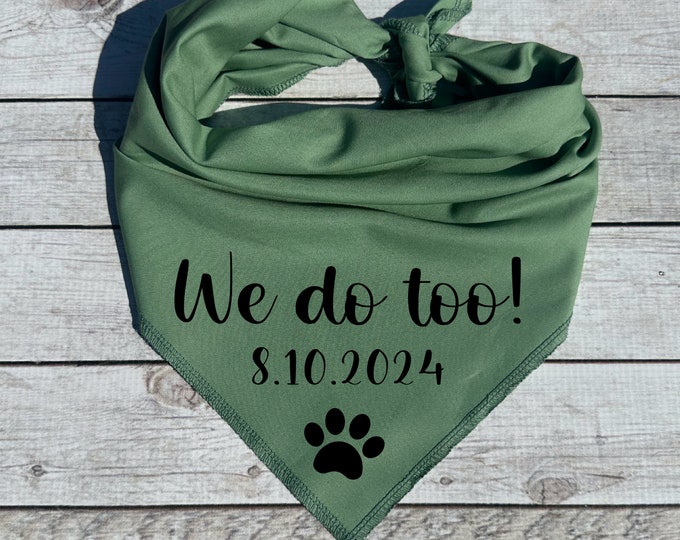 We Do Too Dog Bandana, Wedding Bandana for Dog