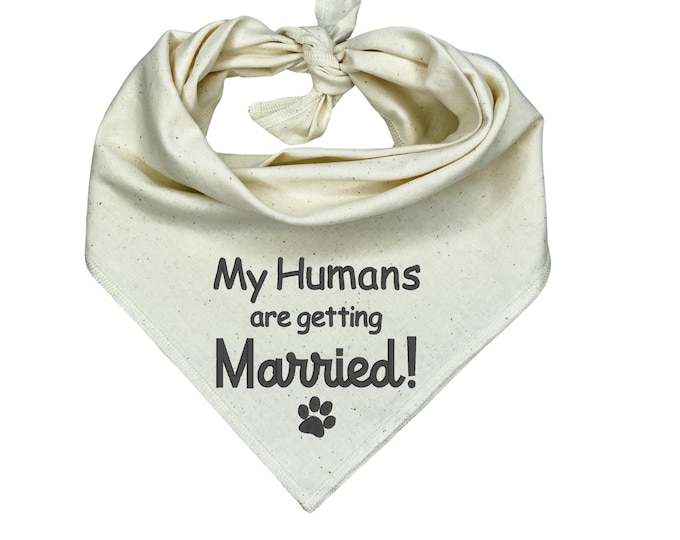 Embroidered Wedding Dog Accessory – My Humans Are Getting Married Dog Bandana, Engagement Announcement Pet Scarf