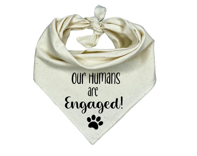 Our Humans Are Engaged Dog Bandana, Engagement Announcement Pup
