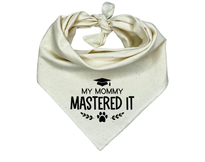 My Mommy Mastered It Dog Bandana, Graduation Gift