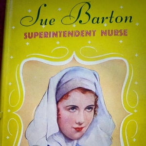 Vintage Sue Barton - SUPERINTENDENT NURSE - Helen Dore Boylston - 1952