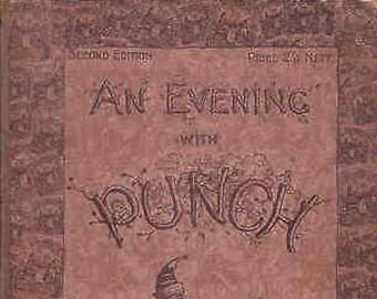 An Evening with Punch - by the Editor and Numerous Illustrators - 1900