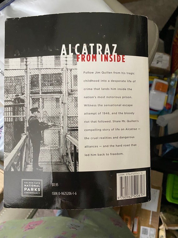 Alcatraz From Inside - the Hard Years 1942 - 1952 - Jim Quillen
