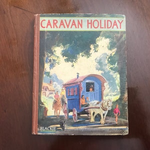 Vintage CARAVAN HOLIDAY by Elizabeth Gould - illustrated by Eileen Soper - 1947