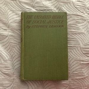 Vintage The Unsolved Riddle of Social Justice - Stephen Leacock - 1920