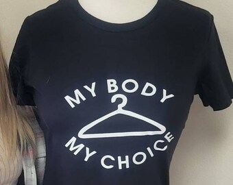 My Body My Choice tshirt