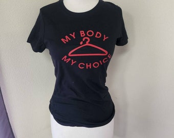 My Body My Choice tshirt