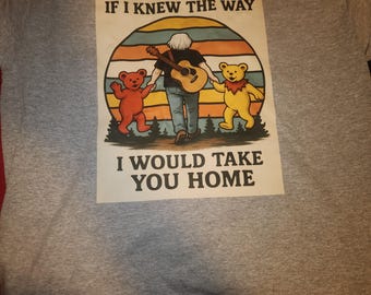 If I knew the way I would take you home
